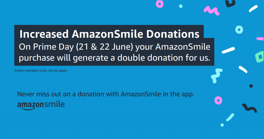 Raise even more for the group on Prime day, 21-22 June 2021